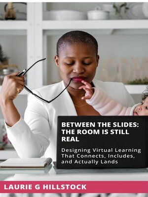 cover image of Between the Slides | the Room Is Still Real